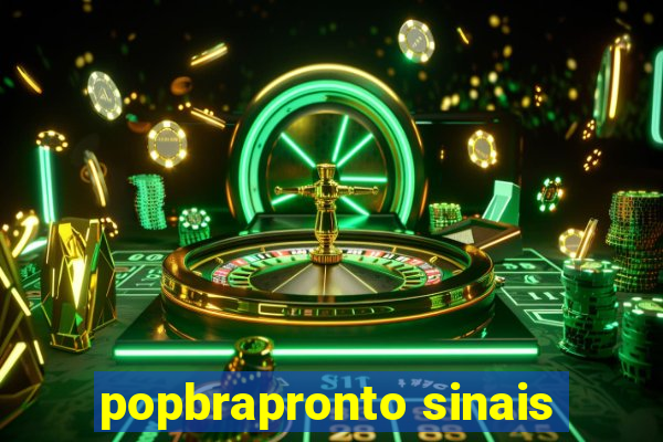 popbrapronto sinais